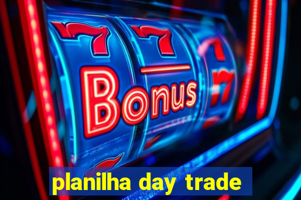 planilha day trade